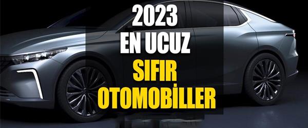 2023 En Ucuz Sıfır Otomobiller Açıklandı! 2023 En Ucuz Sıfır Otomobiller Açıklandı!