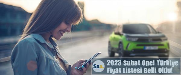 2023 Şubat Opel Türkiye Fiyat Listesi Belli Oldu! 2023 Şubat Opel Türkiye Fiyat Listesi Belli Oldu!