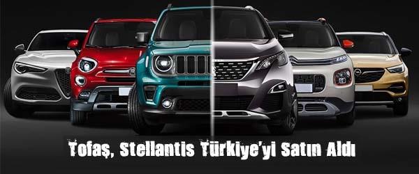 Tofaş, Stellantis Türkiye'yi Satın Aldı Tofaş, Stellantis Türkiye'yi Satın Aldı
