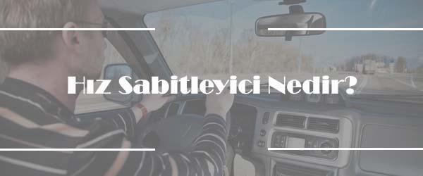 Hız Sabitleyici Nedir? Hız Sabitleyici Nedir?