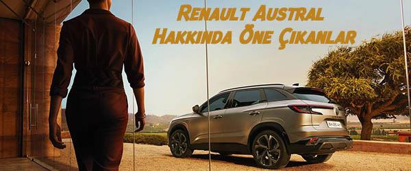 Türkiye’de Satışa Sunulan Renault Austral Hakkında Öne Çıkanlar Türkiye’de Satışa Sunulan Renault Austral Hakkında Öne Çıkanlar