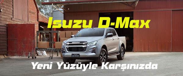 Isuzu D-Max Yeni Yüzüyle Karşınızda Isuzu D-Max Yeni Yüzüyle Karşınızda