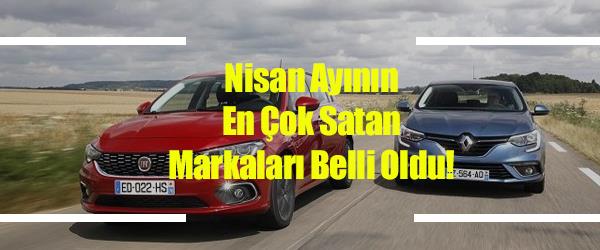 Nisan Ayının En Çok Satan Markaları Belli Oldu!