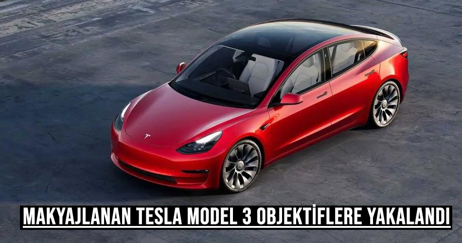 Makyajlanan Tesla Model 3 Objektiflere Yakalandı Makyajlanan Tesla Model 3 Objektiflere Yakalandı
