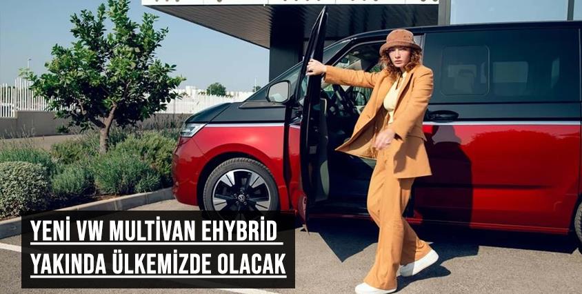 Yeni Vw Multivan eHybrid Yakında Ülkemizde Olacak Yeni Vw Multivan eHybrid Yakında Ülkemizde Olacak