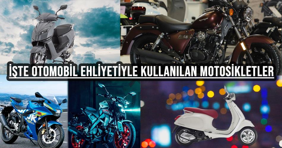 İşte Otomobil Ehliyetiyle Kullanılan Motosikletler