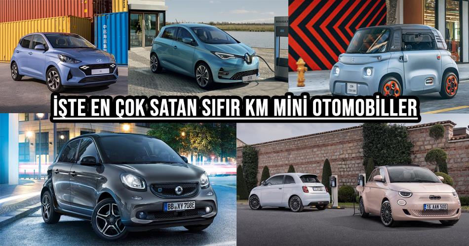 İşte En Çok Satan Sıfır Km Mini Otomobiller İşte En Çok Satan Sıfır Km Mini Otomobiller