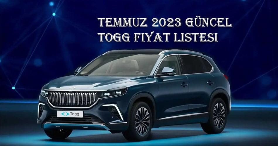 Temmuz 2023 Güncel Togg Fiyat Listesi Temmuz 2023 Güncel Togg Fiyat Listesi