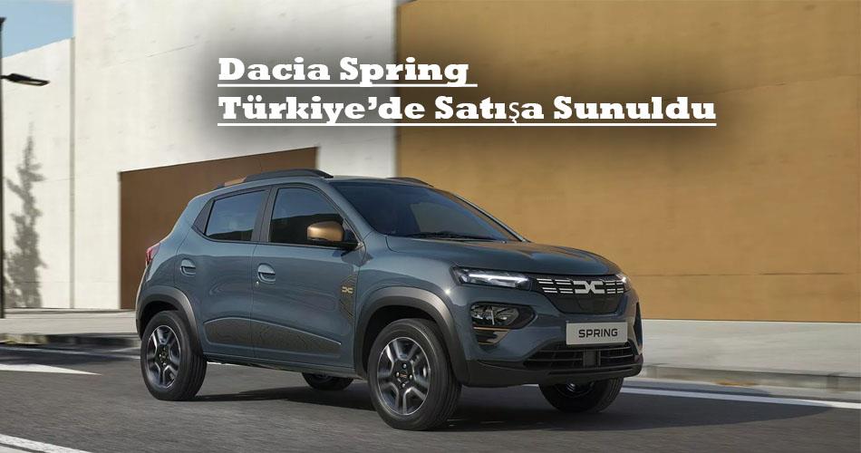 Dacia Spring Türkiye’de Satışa Sunuldu