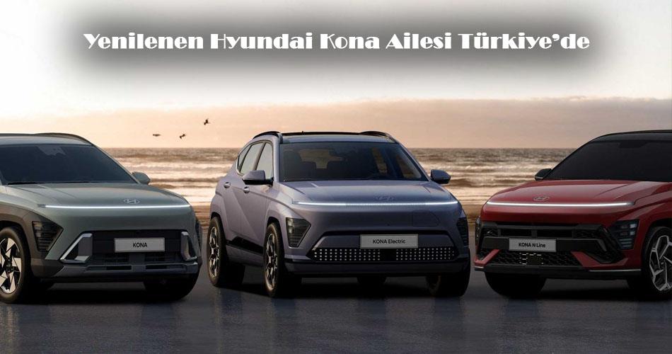 Yenilenen Hyundai Kona Ailesi Türkiye’de Yenilenen Hyundai Kona Ailesi Türkiye’de