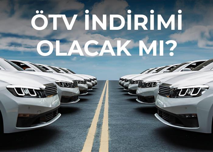 Otomobilde ÖTV indirimi gelir mi? Otomobilde ÖTV indirimi gelir mi?