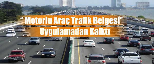 Araç sahipleri dikkat! O belge kalktı Araç sahipleri dikkat! O belge kalktı