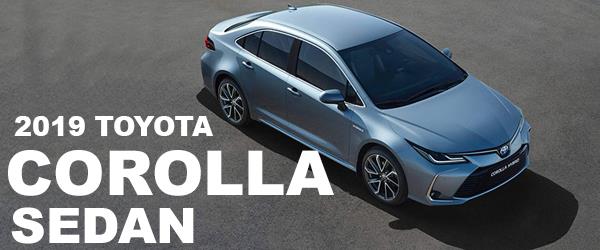 2019 Toyota Corolla Sedan Tanıtıldı! 2019 Toyota Corolla Sedan Tanıtıldı!