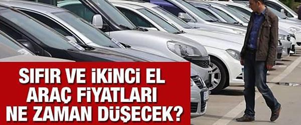 Sıfır Ve İkinci El Otomobil Fiyatlarında Düşüş Yaşanacak Mı? Sıfır Ve İkinci El Otomobil Fiyatlarında Düşüş Yaşanacak Mı?