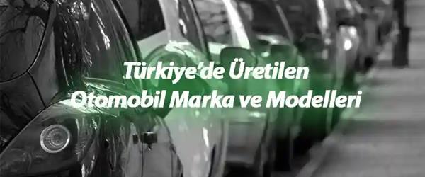Ülkemizde Üretilen Sıfır Araç Modelleri Ülkemizde Üretilen Sıfır Araç Modelleri